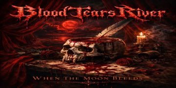 Blood Tears River: esce il nuovo album “When The Moon Bleeds”