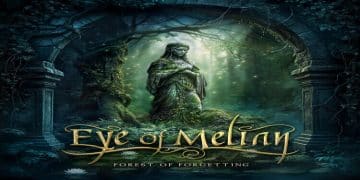 EYE OF MELIAN – Forest of Forgetting