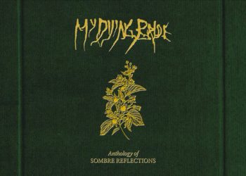 My Dying Bride, arriva “Anthology Of Sombre Reflections”: il boxset deluxe che celebra gli anni d’oro del doom britannico